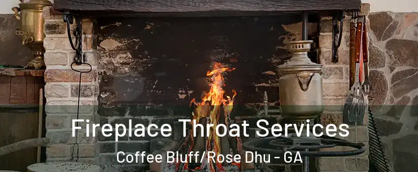 Fireplace Throat Services Coffee Bluff/Rose Dhu - GA