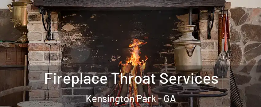 Fireplace Throat Services Kensington Park - GA