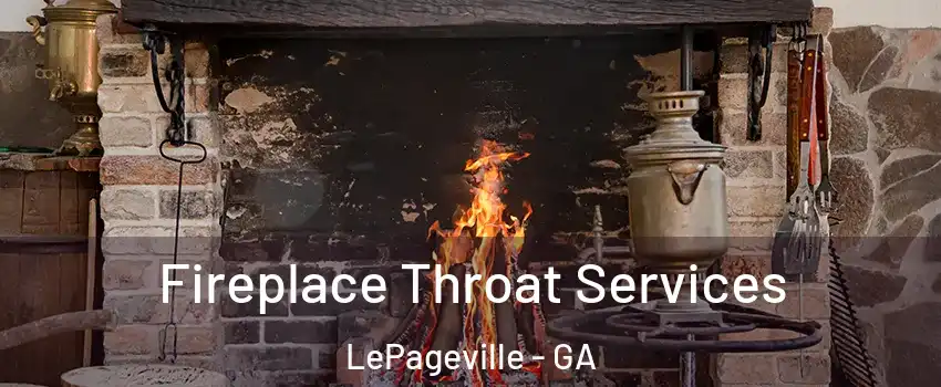 Fireplace Throat Services LePageville - GA