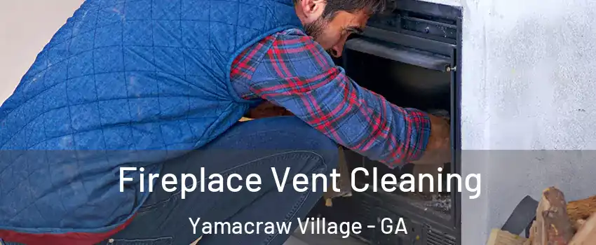 Fireplace Vent Cleaning Yamacraw Village - GA