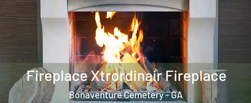 Fireplace Xtrordinair Fireplace Bonaventure Cemetery - GA