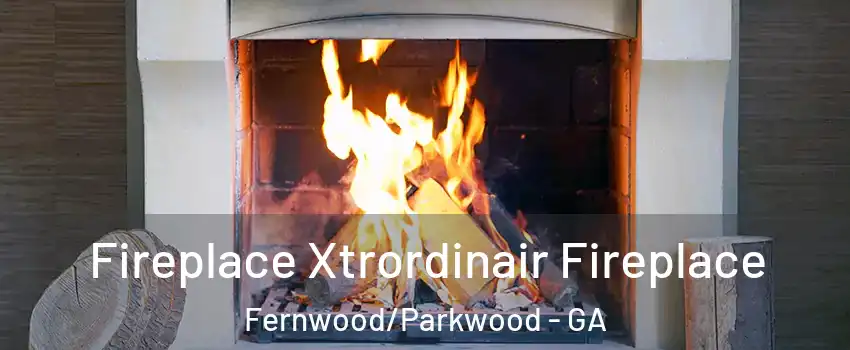 Fireplace Xtrordinair Fireplace Fernwood/Parkwood - GA