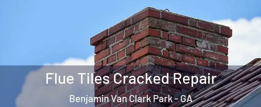 Flue Tiles Cracked Repair Benjamin Van Clark Park - GA