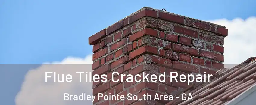 Flue Tiles Cracked Repair Bradley Pointe South Area - GA