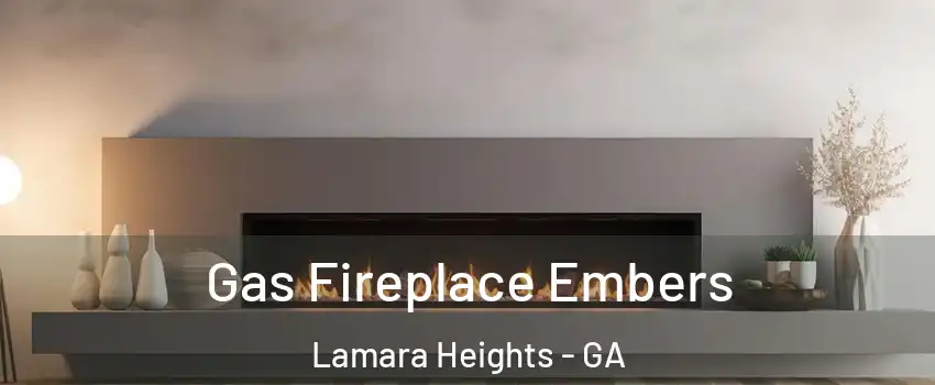 Gas Fireplace Embers Lamara Heights - GA