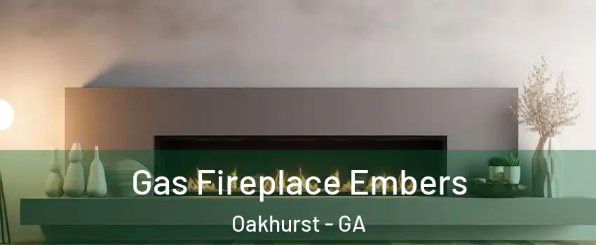 Gas Fireplace Embers Oakhurst - GA