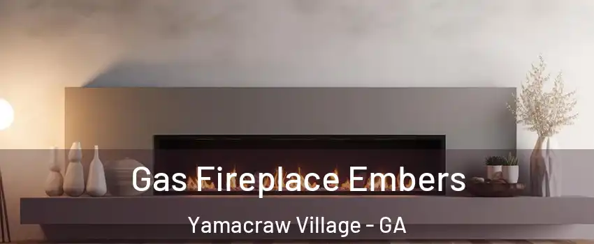 Gas Fireplace Embers Yamacraw Village - GA