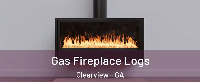 Gas Fireplace Logs Clearview - GA