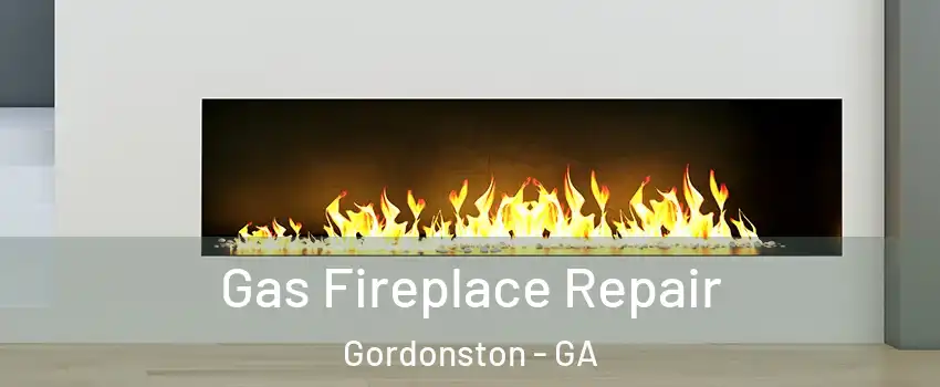 Gas Fireplace Repair Gordonston - GA