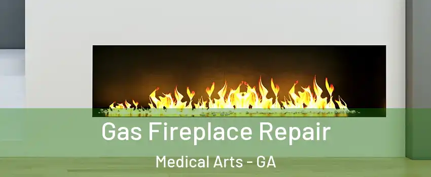 Gas Fireplace Repair Medical Arts - GA