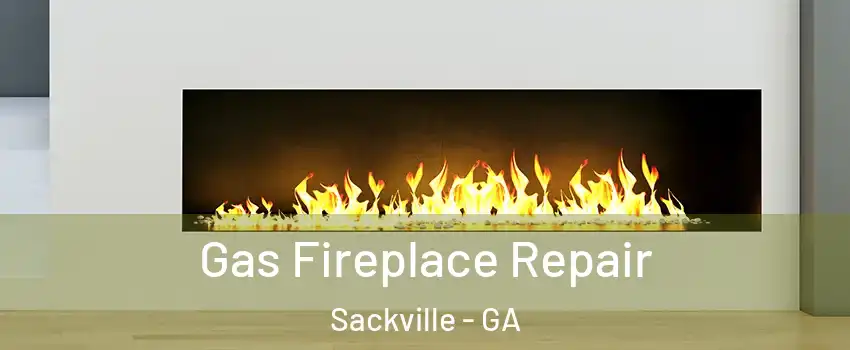 Gas Fireplace Repair Sackville - GA