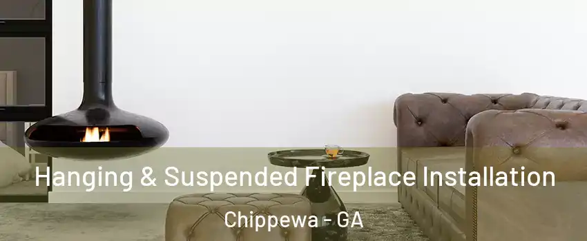 Hanging & Suspended Fireplace Installation Chippewa - GA