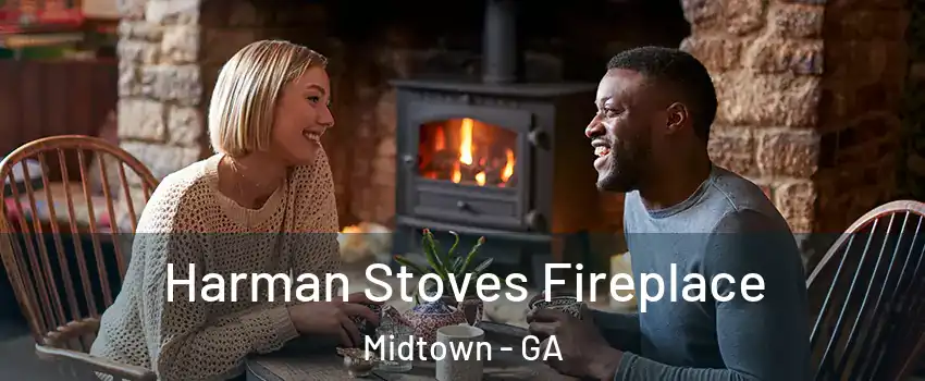 Harman Stoves Fireplace Midtown - GA