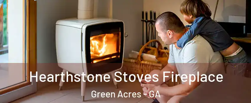 Hearthstone Stoves Fireplace Green Acres - GA