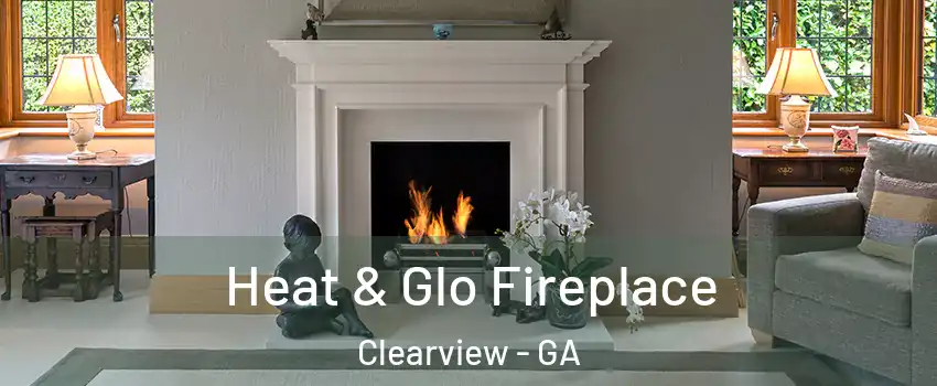 Heat & Glo Fireplace Clearview - GA