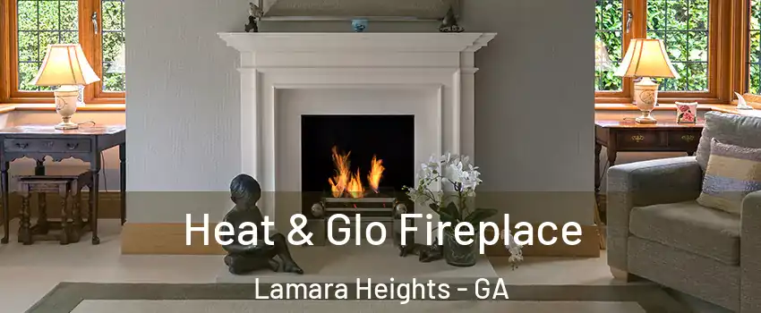 Heat & Glo Fireplace Lamara Heights - GA