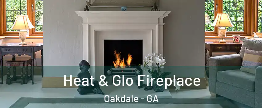 Heat & Glo Fireplace Oakdale - GA