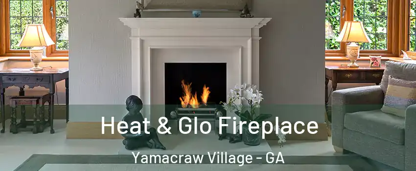 Heat & Glo Fireplace Yamacraw Village - GA