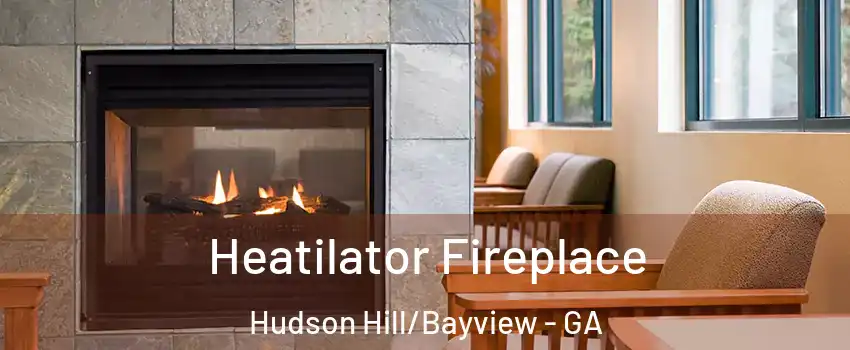 Heatilator Fireplace Hudson Hill/Bayview - GA