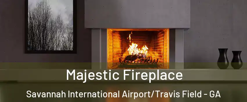 Majestic Fireplace Savannah International Airport/Travis Field - GA