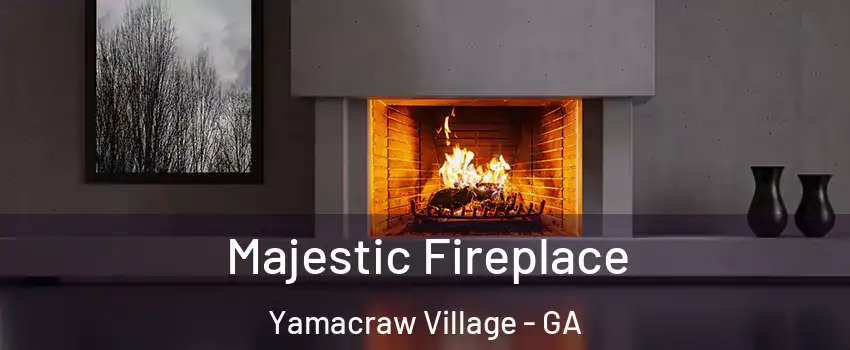 Majestic Fireplace Yamacraw Village - GA