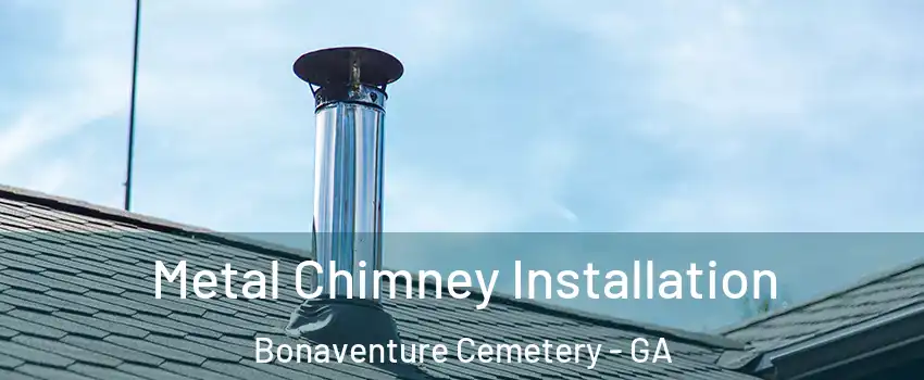 Metal Chimney Installation Bonaventure Cemetery - GA