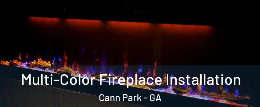 Multi-Color Fireplace Installation Cann Park - GA