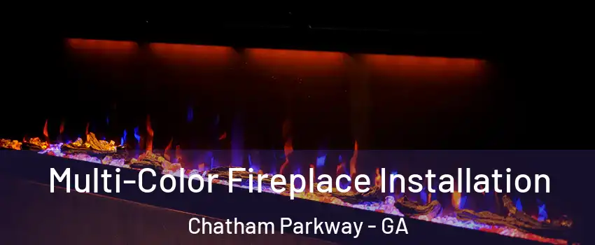 Multi-Color Fireplace Installation Chatham Parkway - GA