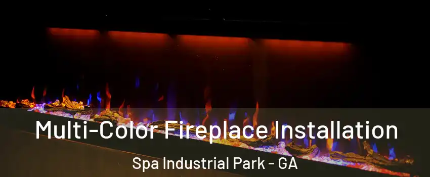 Multi-Color Fireplace Installation Spa Industrial Park - GA