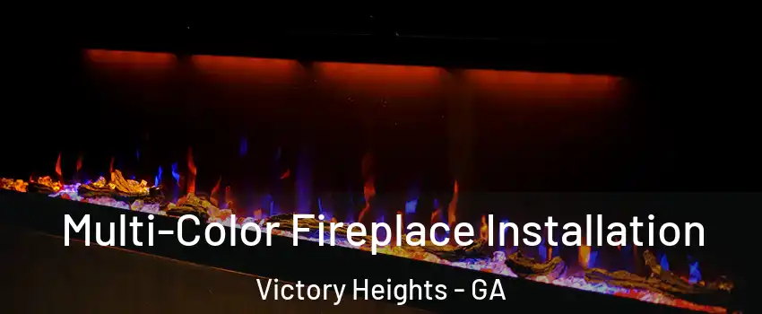 Multi-Color Fireplace Installation Victory Heights - GA