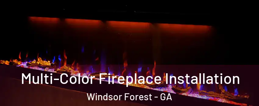 Multi-Color Fireplace Installation Windsor Forest - GA