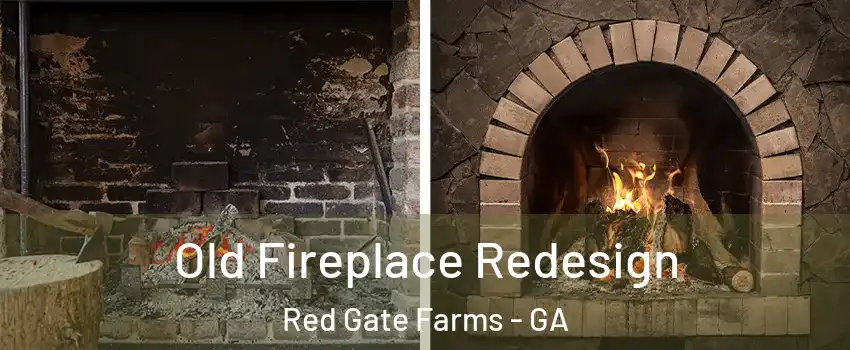 Old Fireplace Redesign Red Gate Farms - GA