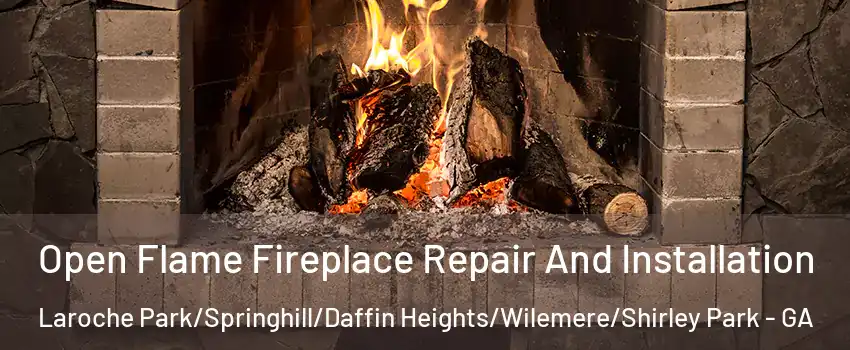 Open Flame Fireplace Repair And Installation Laroche Park/Springhill/Daffin Heights/Wilemere/Shirley Park - GA