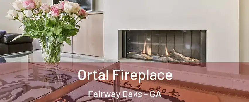 Ortal Fireplace Fairway Oaks - GA