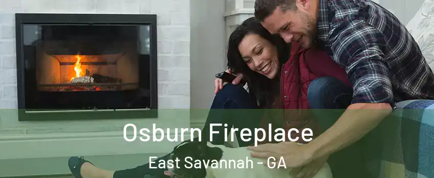 Osburn Fireplace East Savannah - GA