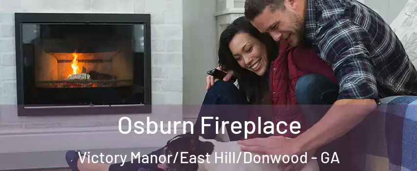 Osburn Fireplace Victory Manor/East Hill/Donwood - GA