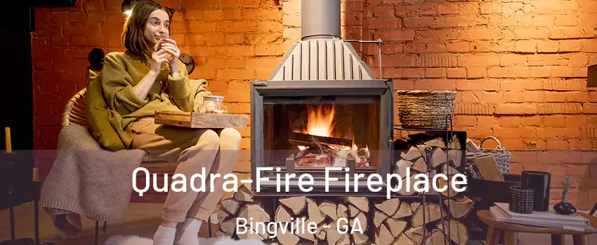 Quadra-Fire Fireplace Bingville - GA