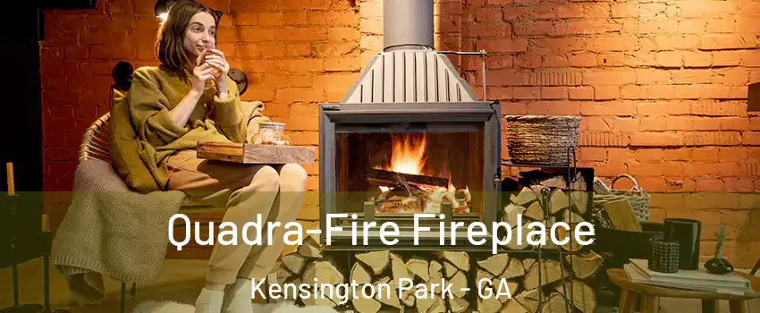 Quadra-Fire Fireplace Kensington Park - GA