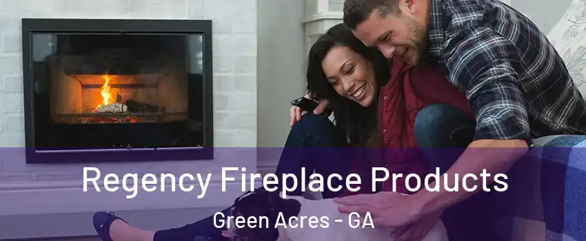 Regency Fireplace Products Green Acres - GA