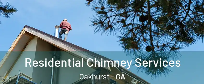 Residential Chimney Services Oakhurst - GA