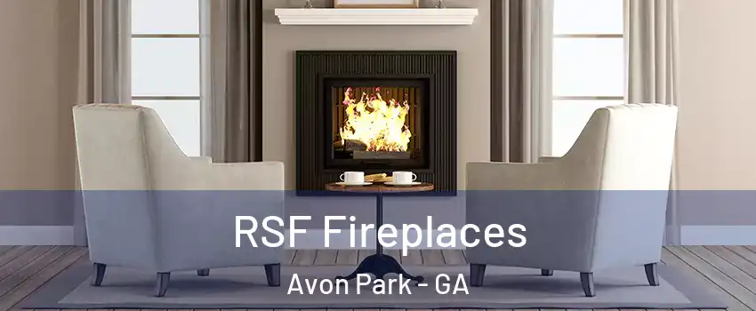 RSF Fireplaces Avon Park - GA