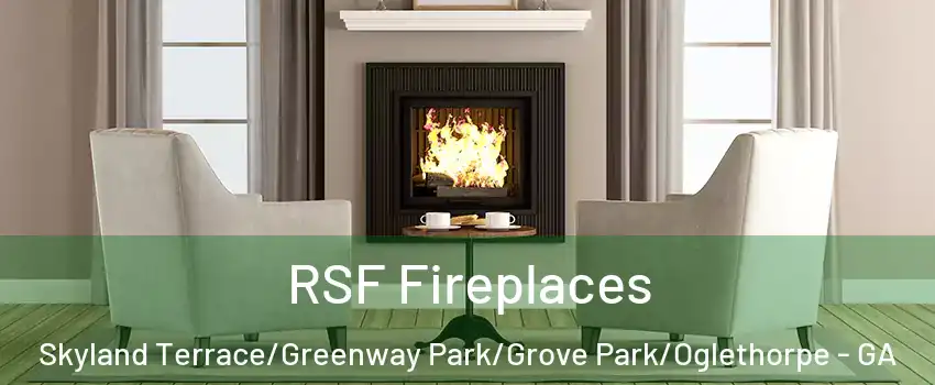 RSF Fireplaces Skyland Terrace/Greenway Park/Grove Park/Oglethorpe - GA