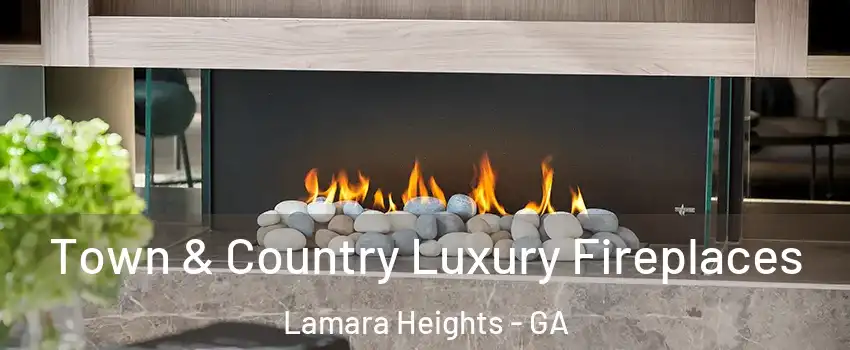 Town & Country Luxury Fireplaces Lamara Heights - GA