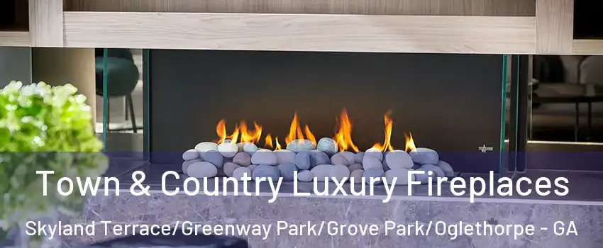 Town & Country Luxury Fireplaces Skyland Terrace/Greenway Park/Grove Park/Oglethorpe - GA