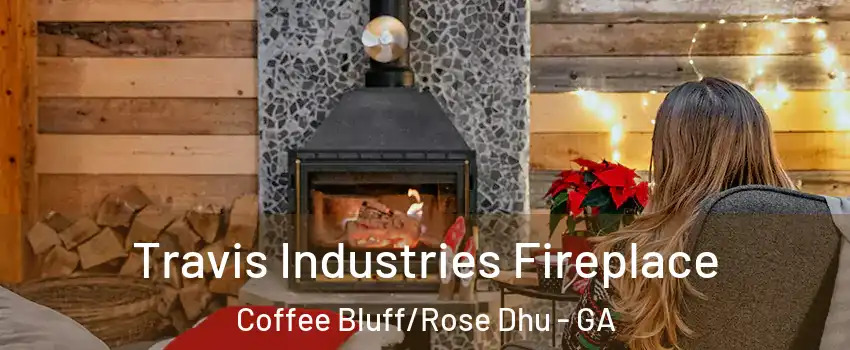 Travis Industries Fireplace Coffee Bluff/Rose Dhu - GA