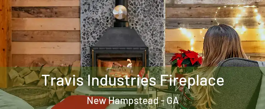 Travis Industries Fireplace New Hampstead - GA