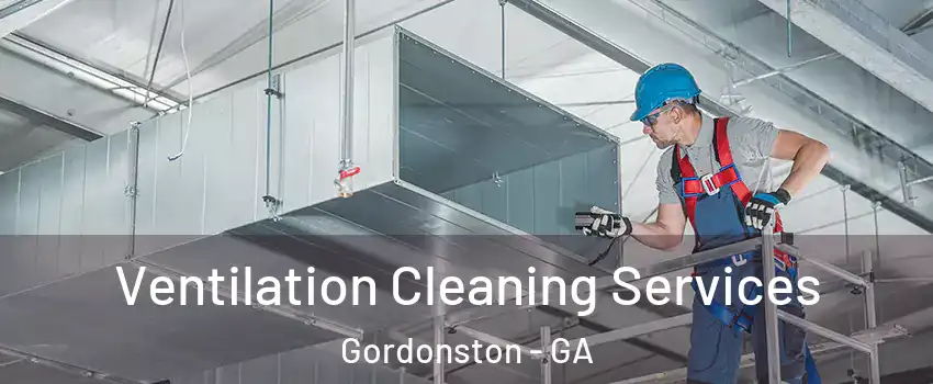 Ventilation Cleaning Services Gordonston - GA