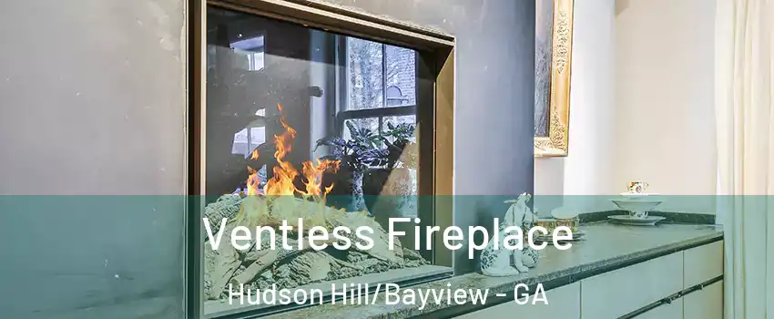 Ventless Fireplace Hudson Hill/Bayview - GA