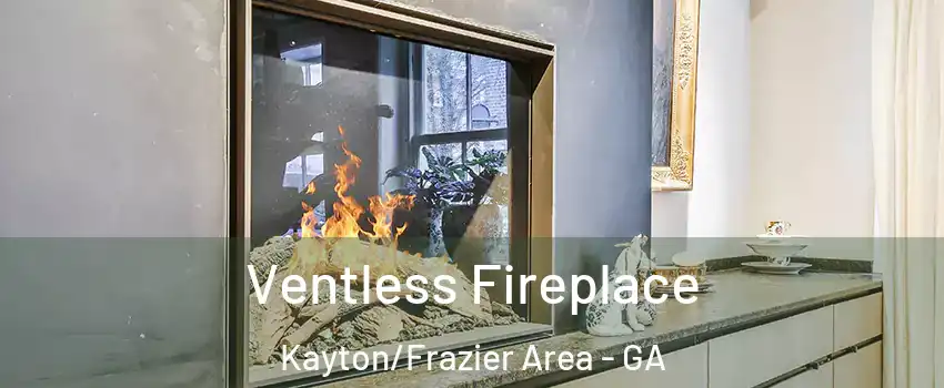 Ventless Fireplace Kayton/Frazier Area - GA