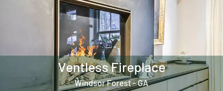 Ventless Fireplace Windsor Forest - GA